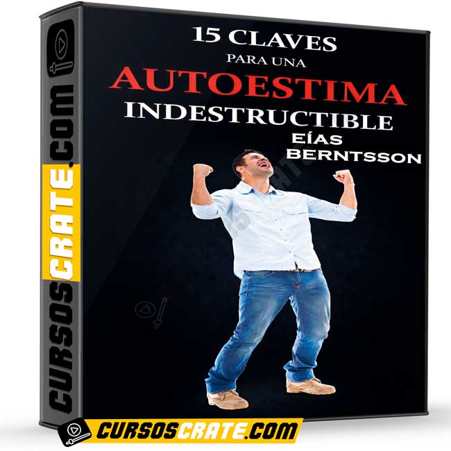 15 Claves Para una Autoestima Indestructible de Eías Berntsson 1 15 Claves Para una Autoestima Indestructible de Eías Berntsson