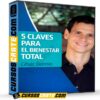 5 claves para el bienestar total de César Gamio 5 claves para el bienestar total de César Gamio