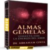 Almas Gemelas: Conecta con la energía del amor de Abraham Cinta Almas Gemelas: Conecta con la energía del amor de Abraham Cinta