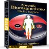 Aprende Biomagnetismo Fácil y Rápido de David Aguirre Aprende Biomagnetismo Fácil y Rápido de David Aguirre