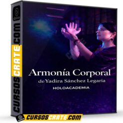 Armonía Corporal de Yadira Sánchez Legaria – Holoacademia