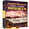 Audio subliminal para atraer riqueza de José Luis Loayza Audio subliminal para atraer riqueza de José Luis Loayza