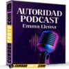 Autoridad Podcast de Emma Llensa Autoridad Podcast de Emma Llensa
