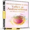 Biodecodificación: Taller de Autoestima de María Piñeyro Biodecodificación: Taller de Autoestima de María Piñeyro