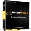 Black Magic Índices Sintéticos de Yoel Montes Black Magic Índices Sintéticos de Yoel Montes