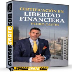 Certificación en Libertad Financiera de Pedro Castre