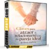 Claves para atraer y relacionarte con tu pareja ideal de Enric Corbera Claves para atraer y relacionarte con tu pareja ideal de Enric Corbera