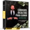 Códigos Ocultos Para Ganar Dinero de Alejandro Lavin Códigos Ocultos Para Ganar Dinero de Alejandro Lavin