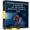 Como Dormir Bien y Rendir al Máximo Durante Todo el Día de Saúl Tormo Como Dormir Bien y Rendir al Máximo Durante Todo el Día de Saúl Tormo