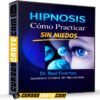 Cómo Practicar la Hipnosis sin Miedos de Rod Fuentes Cómo Practicar la Hipnosis sin Miedos de Rod Fuentes