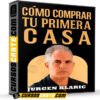 Cómo comprar tu primera casa de Jurgen Klaric Cómo comprar tu primera casa de Jurgen Klaric