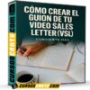 Cómo crear el guion de tu video sales letter (VSL) de Convierte Más Cómo crear el guion de tu video sales letter (VSL) de Convierte Más