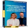 Cómo ponerle precio a tus productos y servicios creando ofertas irresistibles de Convierte Más Cómo ponerle precio a tus productos y servicios creando ofertas irresistibles de Convierte Más