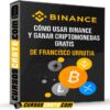 Cómo usar Binance y ganar criptomonedas gratis de Franciso Urrutia Cómo usar Binance y ganar criptomonedas gratis de Franciso Urrutia