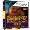 Conferencia Maravillosamente Imperfecto de Walter Riso Conferencia Maravillosamente Imperfecto de Walter Riso