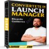 Conviértete en launch manager de Ricardo Gutiérrez Conviértete en launch manager de Ricardo Gutiérrez
