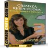 Crianza respetuosa en la primera infancia de Soraya Sánchez Crianza respetuosa en la primera infancia de Soraya Sánchez