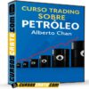 Curso Trading Sobre Petróleo de Alberto Chan Curso Trading Sobre Petróleo de Alberto Chan