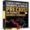 Curso completo de manipulación de precios en trading de Ramiro Romero Curso completo de manipulación de precios en trading de Ramiro Romero