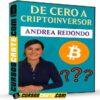 De Cero a CriptoInversor de Andrea Redondo De Cero a CriptoInversor de Andrea Redondo