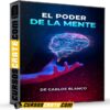 El Poder de la Mente de Carlos Blanco El Poder de la Mente de Carlos Blanco