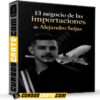 El negocio de las importaciones de Alejandro Seijas El negocio de las importaciones de Alejandro Seijas