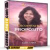 Encuentra tu Propósito de Gabi López – El Sendero Encuentra tu Propósito de Gabi López – El Sendero