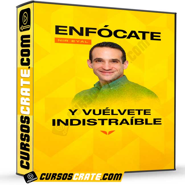 Enfócate y vuélvete indistraíble de Nir Eyal
