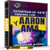 Estrategia 15-5 (Trading) de Ingeniero Aaron Estrategia 15-5 (Trading) de Ingeniero Aaron