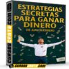 Estrategias Secretas Para Ganar Dinero de Juan Guerrero Estrategias Secretas Para Ganar Dinero de Juan Guerrero