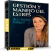 Gestión y Manejo del Estrés de Ana Gutiérrez Gestión y Manejo del Estrés de Ana Gutiérrez