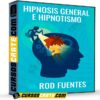 Hipnosis General e Hipnotismo de Rod Fuentes Hipnosis General e Hipnotismo de Rod Fuentes