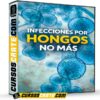 Infecciones Por Hongos No Más de Infecciones Por Hongos No Más Infecciones Por Hongos No Más de Infecciones Por Hongos No Más