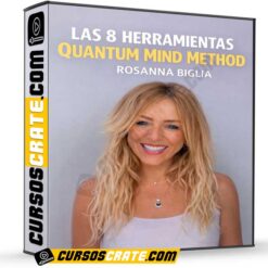 Las 8 Herramientas Quantum Mind Method de Rosanna Biglia