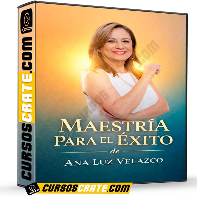 Maestria Para el Éxito de Ana Luz Velazco 1 Maestria Para el Éxito de Ana Luz Velazco