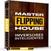 Master Flipping House de Inversores Inteligentes Master Flipping House de Inversores Inteligentes
