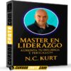 Master en Liderazgo: Aumenta tu Influencia y Persuasión de N.C. Kurt Master en Liderazgo: Aumenta tu Influencia y Persuasión de N.C. Kurt