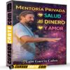 Mentoría Privada Salud Dinero y Amor de Lain García Calvo Mentoría Privada Salud Dinero y Amor de Lain García Calvo