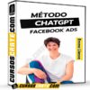 Método Facebook Ads + ChatGPT de Emma Llensa Método Facebook Ads + ChatGPT de Emma Llensa