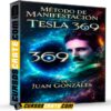 Método de Manifestación Tesla 369 de Juan Gonzáles Método de Manifestación Tesla 369 de Juan Gonzáles