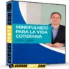 Mindfulness Para la Vida Cotidiana de Félix Torán Mindfulness Para la Vida Cotidiana de Félix Torán