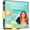 Productividad Personal. Eficiencia y Alto Rendimiento de María Gil Productividad Personal. Eficiencia y Alto Rendimiento de María Gil