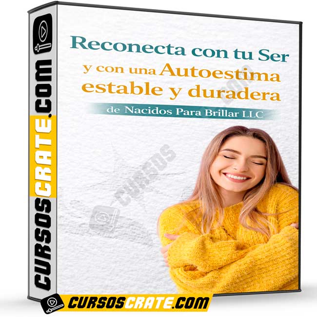 Reconecta con tu Ser y con una Autoestima estable y duradera de Nacidos Para Brillar LLC 1 Reconecta con tu Ser y con una Autoestima estable y duradera de Nacidos Para Brillar LLC