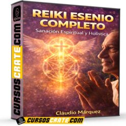 Reiki Esenio Completo de Claudio Márquez