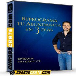 Reprograma tu Abundancia en 3 Días de Enrique Delgadillo