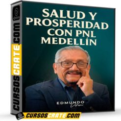 Salud y Prosperidad con PNL Medellín de Edmundo Velasco