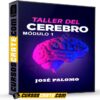 Taller del Cerebro Módulo 1 de José Palomo Taller del Cerebro Módulo 1 de José Palomo