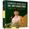 Técnicas avanzadas del metabolismo de Frank Suárez Técnicas avanzadas del metabolismo de Frank Suárez