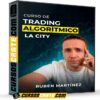 Curso de Trading Algorítmico La City de Rubén Martínez Curso de Trading Algorítmico La City de Rubén Martínez