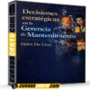 Decisiones estratégicas en la Gerencia de Mantenimiento de Deivi De Lión Decisiones estratégicas en la Gerencia de Mantenimiento de Deivi De Lión